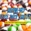 how to freeze dry skittles